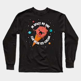 In Space No One Can Hear Ice-Cream Long Sleeve T-Shirt